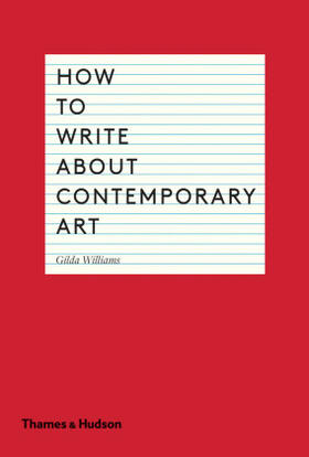 Williams |  How to Write about Contemporary Art | Buch |  Sack Fachmedien