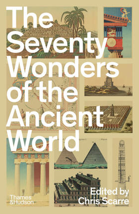 Scarre |  The Seventy Wonders of the Ancient World | Buch |  Sack Fachmedien