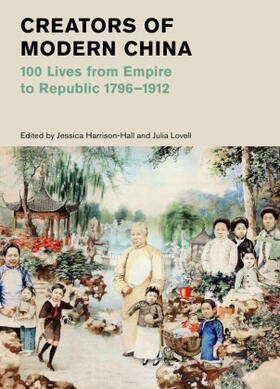 Harrison-Hall / Lovell |  Creators of Modern China | Buch |  Sack Fachmedien