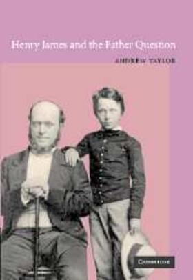 Taylor |  Henry James and the Father Question | eBook | Sack Fachmedien