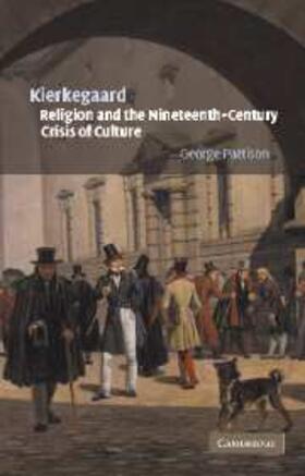 Pattison |  Kierkegaard, Religion and the Nineteenth-Century Crisis of Culture | eBook | Sack Fachmedien