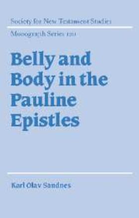 Sandnes |  Belly and Body in the Pauline Epistles | eBook | Sack Fachmedien