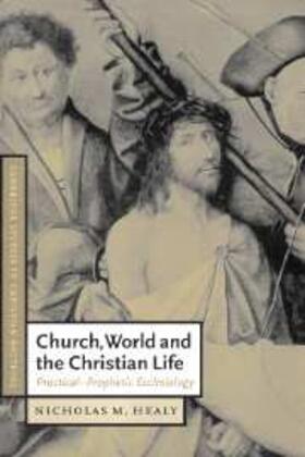 Healy |  Church, World and the Christian Life | eBook | Sack Fachmedien