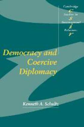 Schultz |  Democracy and Coercive Diplomacy | eBook | Sack Fachmedien