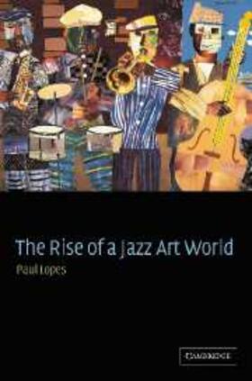 Lopes |  Rise of a Jazz Art World | eBook | Sack Fachmedien