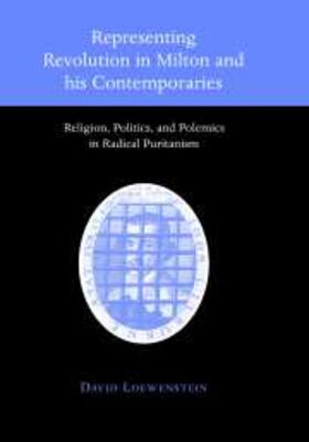 Loewenstein |  Representing Revolution in Milton and his Contemporaries | eBook | Sack Fachmedien