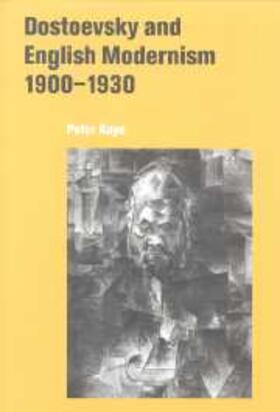 Kaye | Dostoevsky and English Modernism 1900-1930 | E-Book | www.sack.de