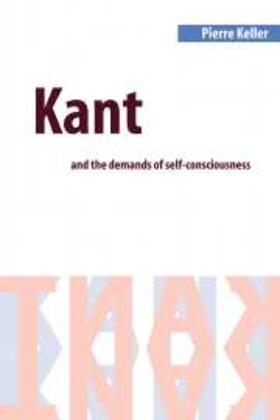 Keller |  Kant and the Demands of Self-Consciousness | eBook | Sack Fachmedien