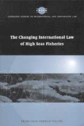 Vicuna |  Changing International Law of High Seas Fisheries | eBook | Sack Fachmedien