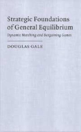 Gale | Strategic Foundations of General Equilibrium | E-Book | www.sack.de