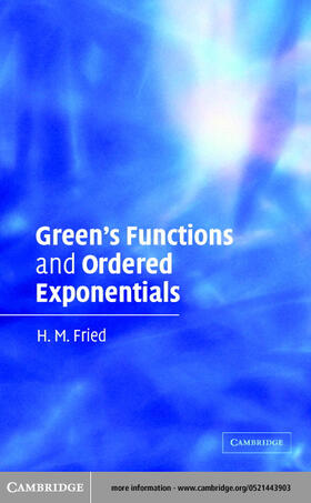 Fried |  Green's Functions and Ordered Exponentials | eBook | Sack Fachmedien