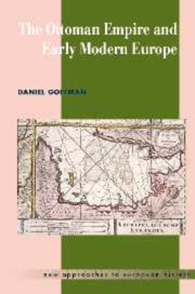 Goffman |  Ottoman Empire and Early Modern Europe | eBook | Sack Fachmedien