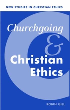 Gill |  Churchgoing and Christian Ethics | eBook | Sack Fachmedien