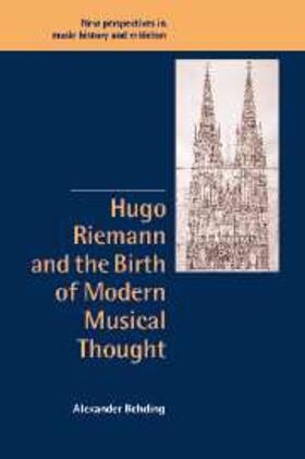 Rehding |  Hugo Riemann and the Birth of Modern Musical Thought | eBook | Sack Fachmedien