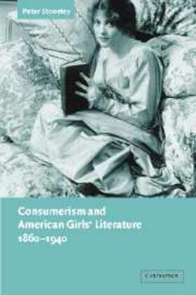 Stoneley |  Consumerism and American Girls' Literature, 1860-1940 | eBook | Sack Fachmedien