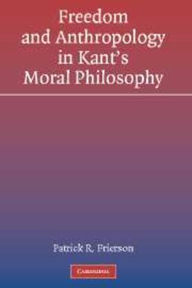 Frierson |  Freedom and Anthropology in Kant's Moral Philosophy | eBook | Sack Fachmedien