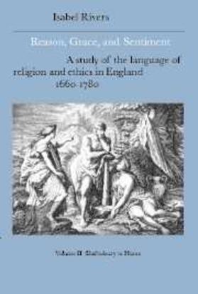 Rivers |  Reason, Grace, and Sentiment: Volume 2, Shaftesbury to Hume | eBook | Sack Fachmedien