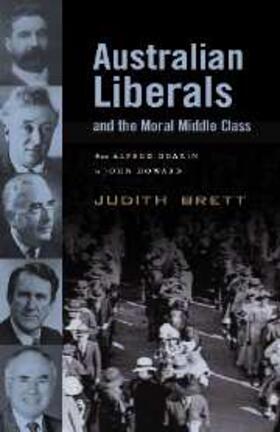 Brett |  Australian Liberals and the Moral Middle Class | eBook | Sack Fachmedien