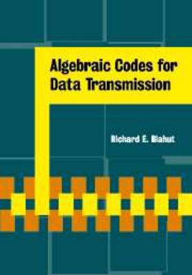 Blahut |  Algebraic Codes for Data Transmission | eBook | Sack Fachmedien