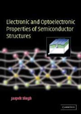 Singh |  Electronic and Optoelectronic Properties of Semiconductor Structures | eBook | Sack Fachmedien
