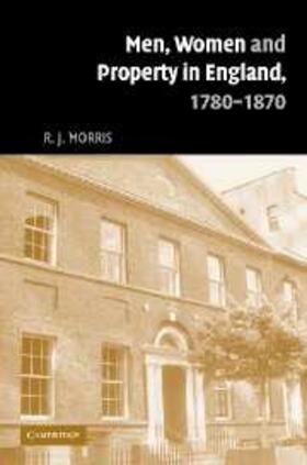 Morris |  Men, Women and Property in England, 1780-1870 | eBook | Sack Fachmedien