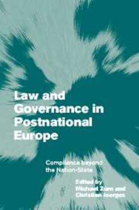 Zurn |  Law and Governance in Postnational Europe | eBook | Sack Fachmedien