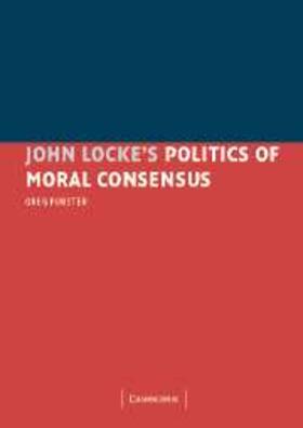 Forster |  John Locke's Politics of Moral Consensus | eBook | Sack Fachmedien
