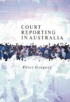 Gregory |  Court Reporting in Australia | eBook | Sack Fachmedien