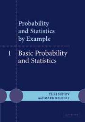 Suhov |  Probability and Statistics by Example: Volume 1, Basic Probability and Statistics | eBook | Sack Fachmedien