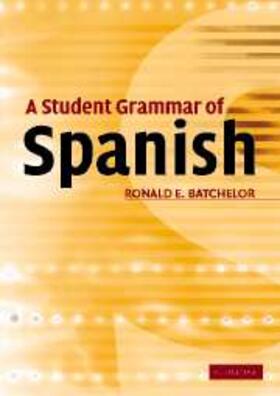 Batchelor | Student Grammar of Spanish | E-Book | www.sack.de