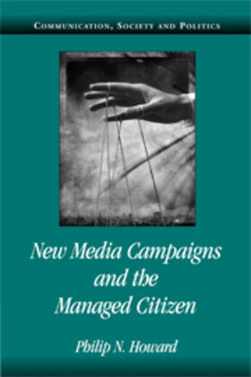 Howard |  New Media Campaigns and the Managed Citizen | eBook | Sack Fachmedien