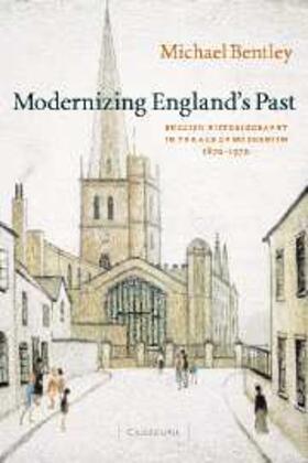 Bentley |  Modernizing England's Past | eBook | Sack Fachmedien