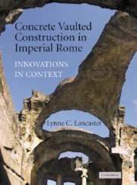 Lancaster |  Concrete Vaulted Construction in Imperial Rome | eBook | Sack Fachmedien
