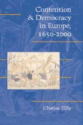 Tilly |  Contention and Democracy in Europe, 1650-2000 | eBook | Sack Fachmedien