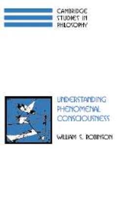 Robinson |  Understanding Phenomenal Consciousness | eBook | Sack Fachmedien