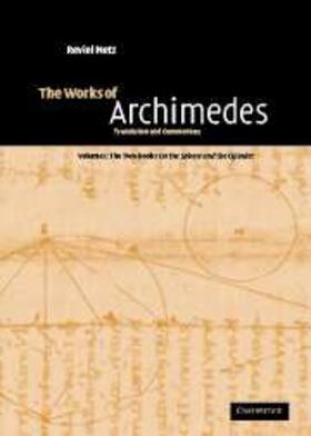 Archimedes |  Works of Archimedes: Volume 1, The Two Books On the Sphere and the Cylinder | eBook | Sack Fachmedien