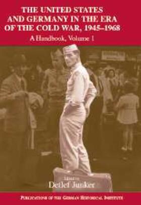 Junker |  United States and Germany in the Era of the Cold War, 1945-1990: Volume 1, 1945-1968 | eBook | Sack Fachmedien