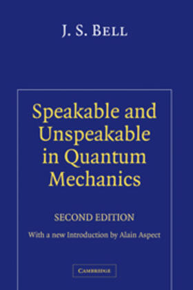Bell |  Speakable and Unspeakable in Quantum Mechanics | eBook | Sack Fachmedien