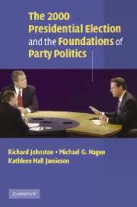 Johnston |  2000 Presidential Election and the Foundations of Party Politics | eBook | Sack Fachmedien