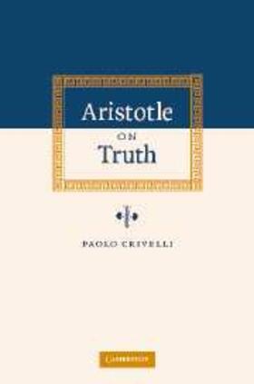 Crivelli |  Aristotle on Truth | eBook | Sack Fachmedien