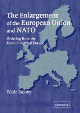 Jacoby |  Enlargement of the European Union and NATO | eBook | Sack Fachmedien