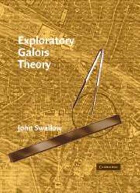 Swallow |  Exploratory Galois Theory | eBook | Sack Fachmedien