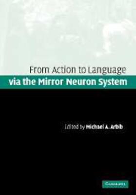 Arbib |  Action to Language via the Mirror Neuron System | eBook | Sack Fachmedien