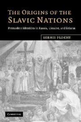 Plokhy |  Origins of the Slavic Nations | eBook | Sack Fachmedien