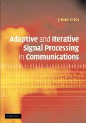Choi |  Adaptive and Iterative Signal Processing in Communications | eBook | Sack Fachmedien