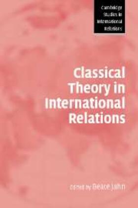 Jahn |  Classical Theory in International Relations | eBook | Sack Fachmedien
