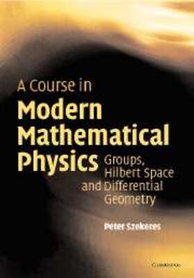 Szekeres |  Course in Modern Mathematical Physics | eBook | Sack Fachmedien