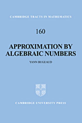 Bugeaud |  Approximation by Algebraic Numbers | eBook | Sack Fachmedien
