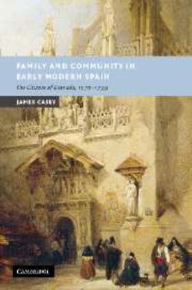 Casey |  Family and Community in Early Modern Spain | eBook | Sack Fachmedien