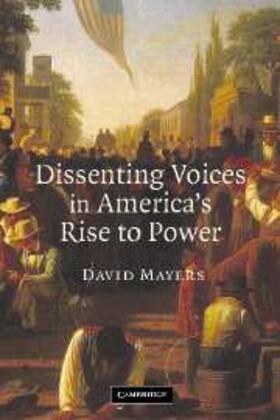 Mayers |  Dissenting Voices in America's Rise to Power | eBook | Sack Fachmedien